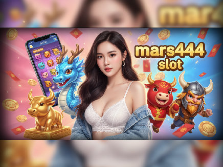 mars444 slot สล็อตออนไลน์