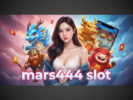 mars444 slot สล็อต